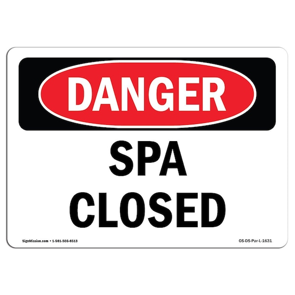 Safety Sign, OSHA Danger, 3.5" Height, Spa Closed, Landscape, D-35-L-1631-10PK